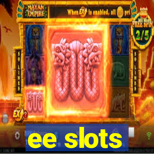 ee slots